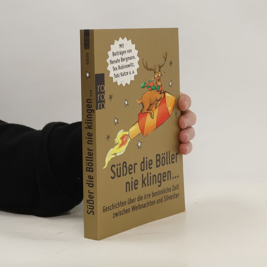 Collectif d'auteurs Süßer die Böller nie klingen ...