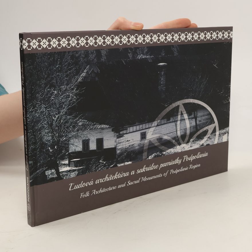 Collectif d'auteurs Ľudová architektúra a sakrálne pamiatky Podpoľania