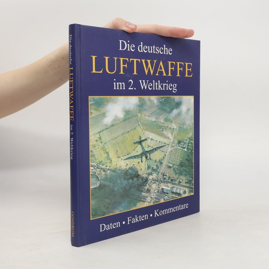 Marion F. Briggs Die deutsche Luftwaffe im 2. Weltkrieg