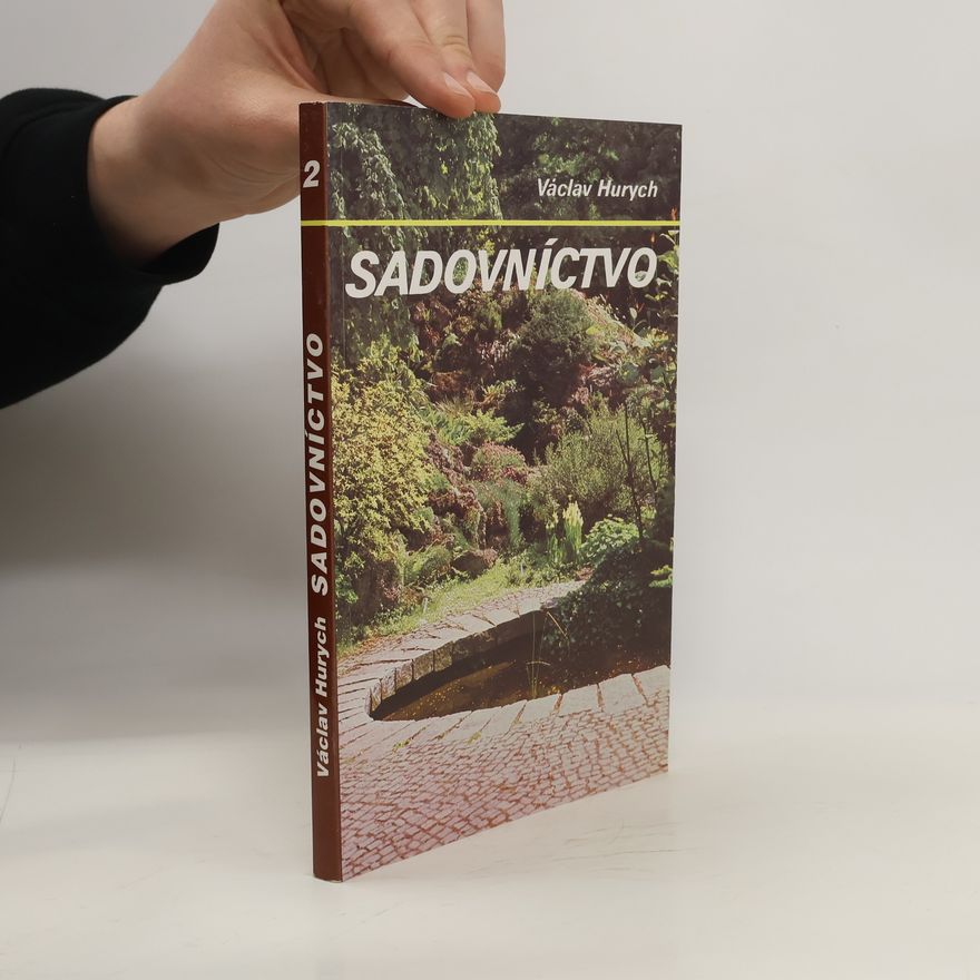 Václav Hurych Sadovníctvo 2. Sadovnícka dendrológia