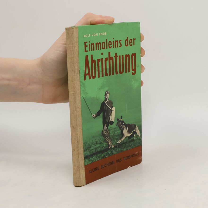 Rolf von Ende Einmaleins der Abrichtung