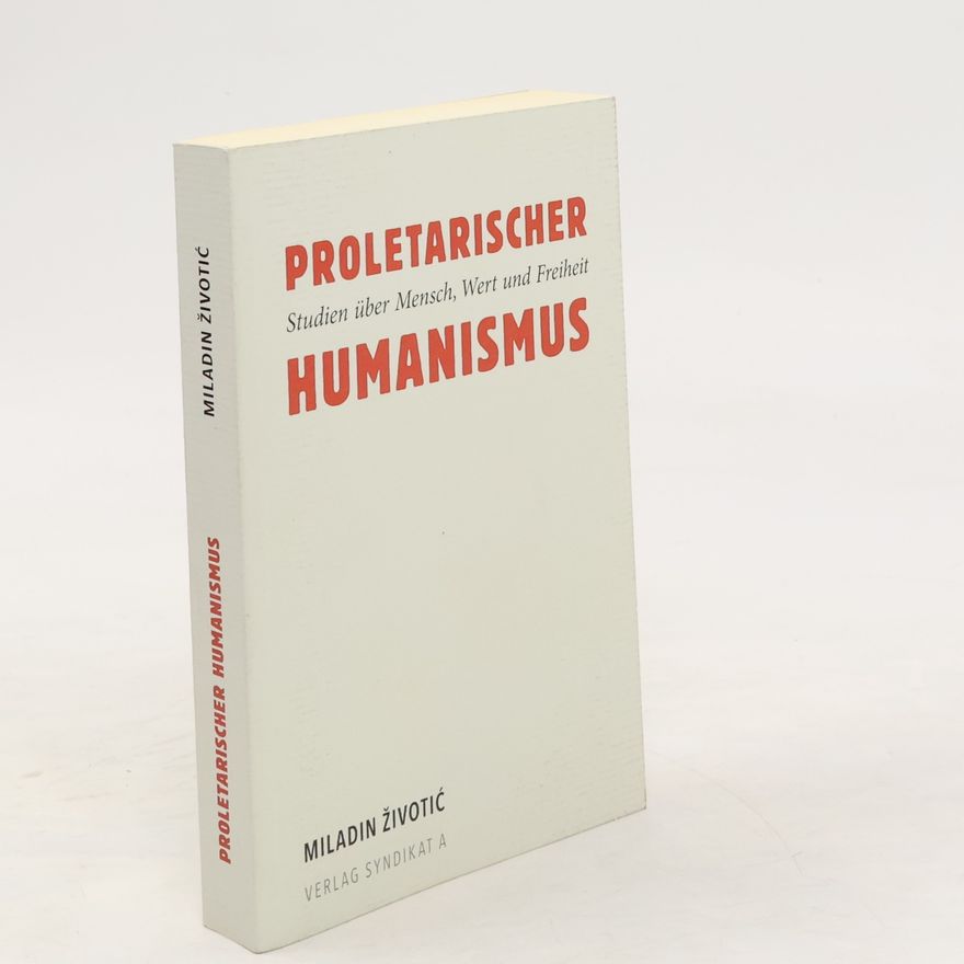 Miladin Životić Proletarischer Humanismus