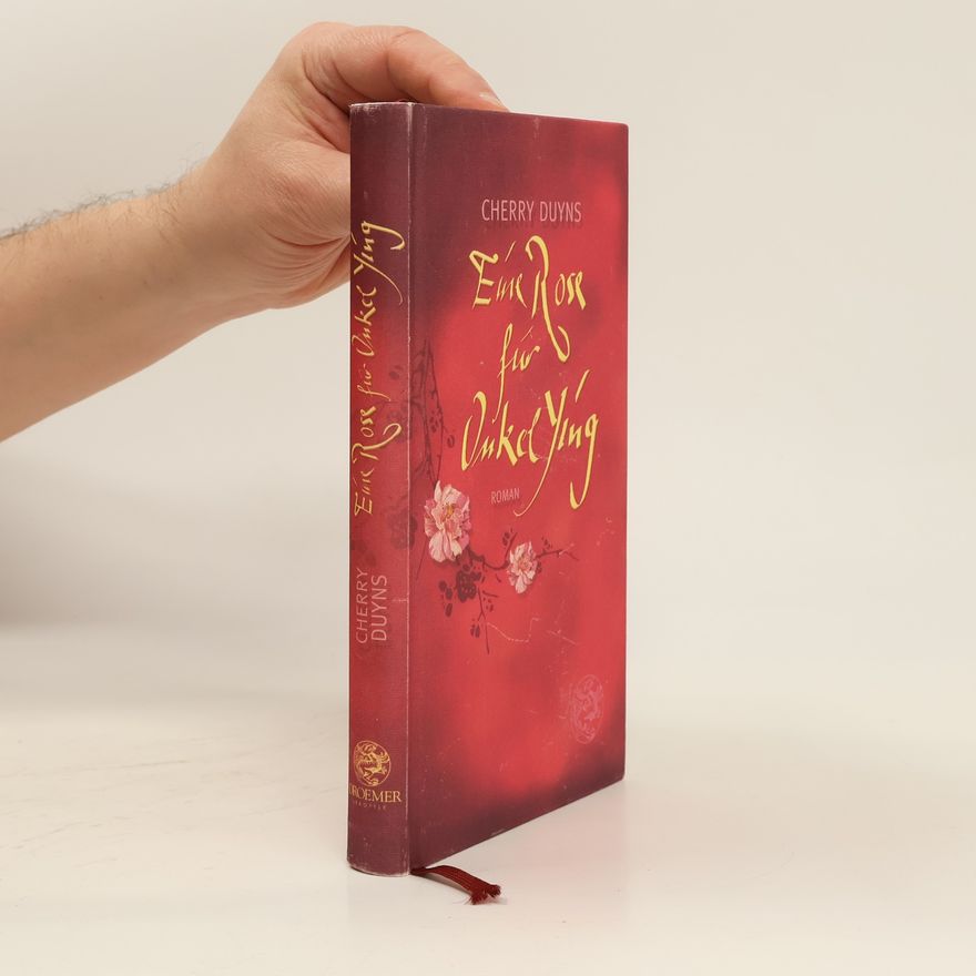 Cherry Duyns Eine Rose für Onkel Ying