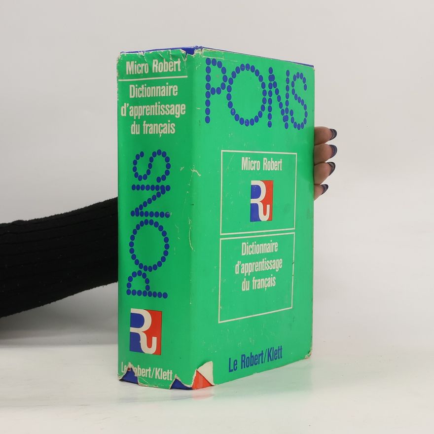 Robert Paul PONS Le Micro-Robert. Dictionnaire d'apprentissage de la langue française