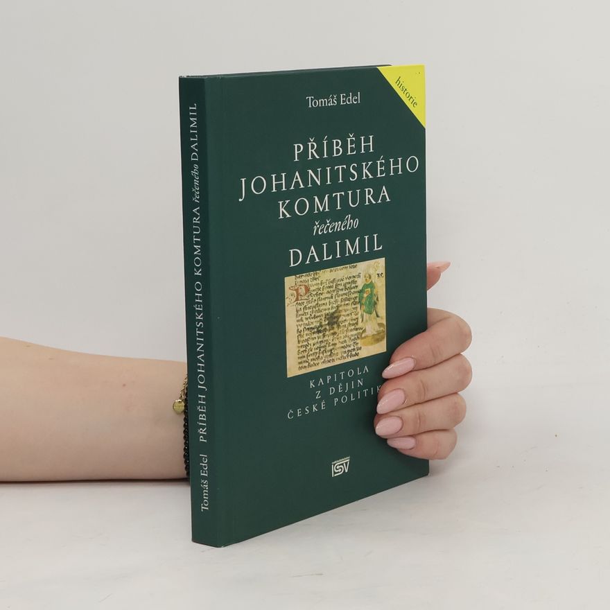 Tomáš Edel Příběh johanitského komtura řečeného Dalimil