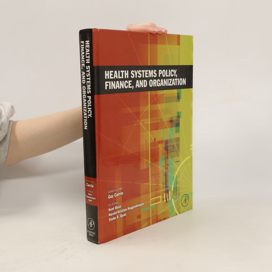 Kristian Heggenhougen Health Systems Policy, Finance, and Organization
