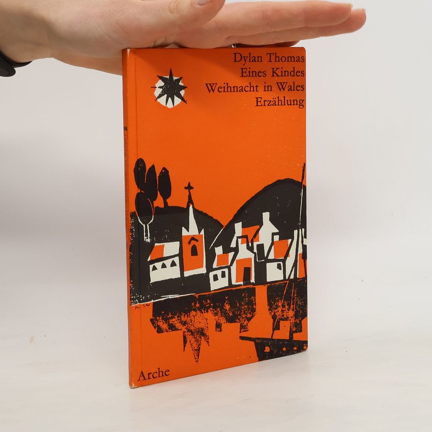 Dylan Thomas Eines Kindes Weihnacht in Wales
