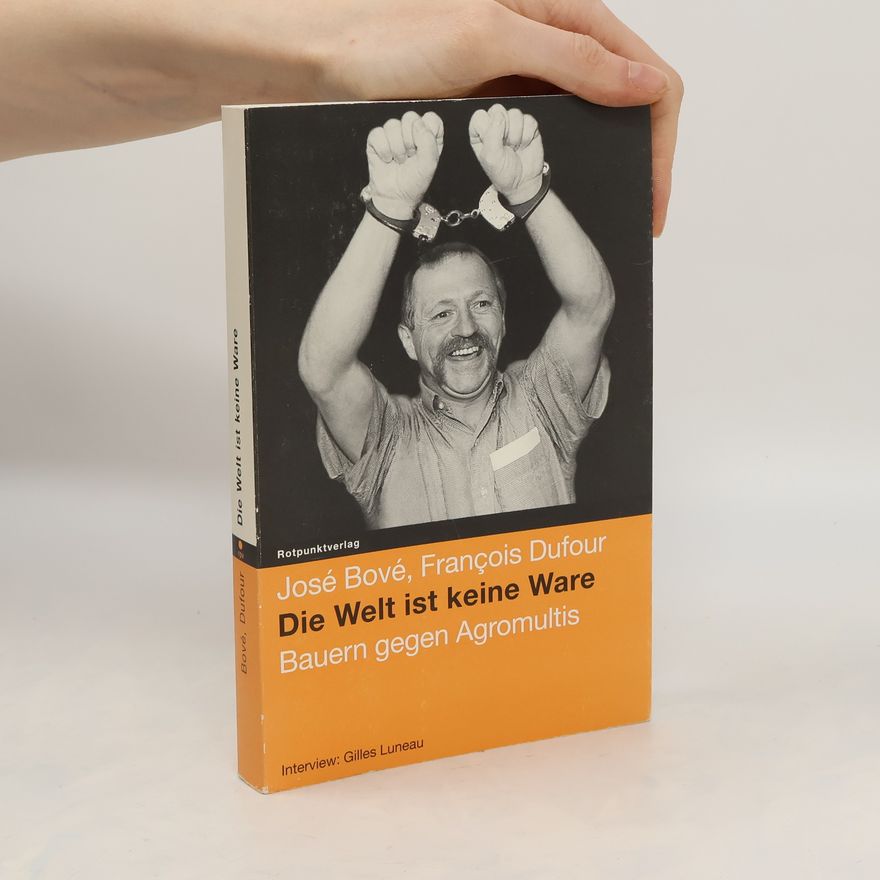 José Bové Die Welt ist keine Ware