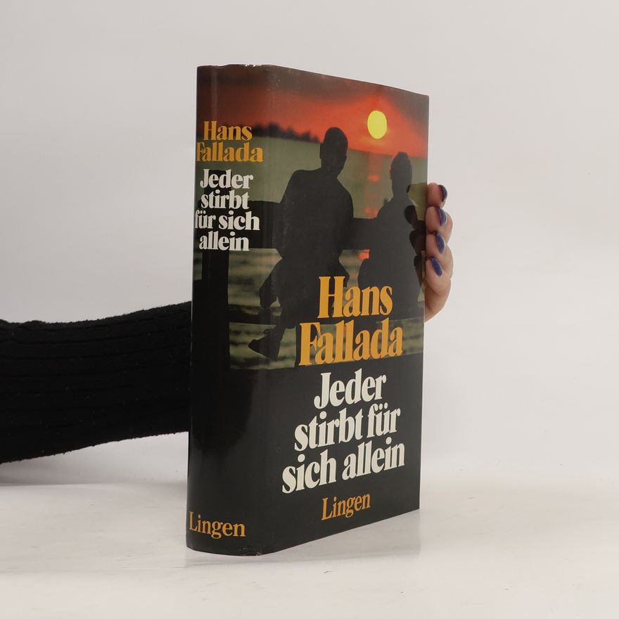 Hans Fallada Jeder stirbt für sich allein