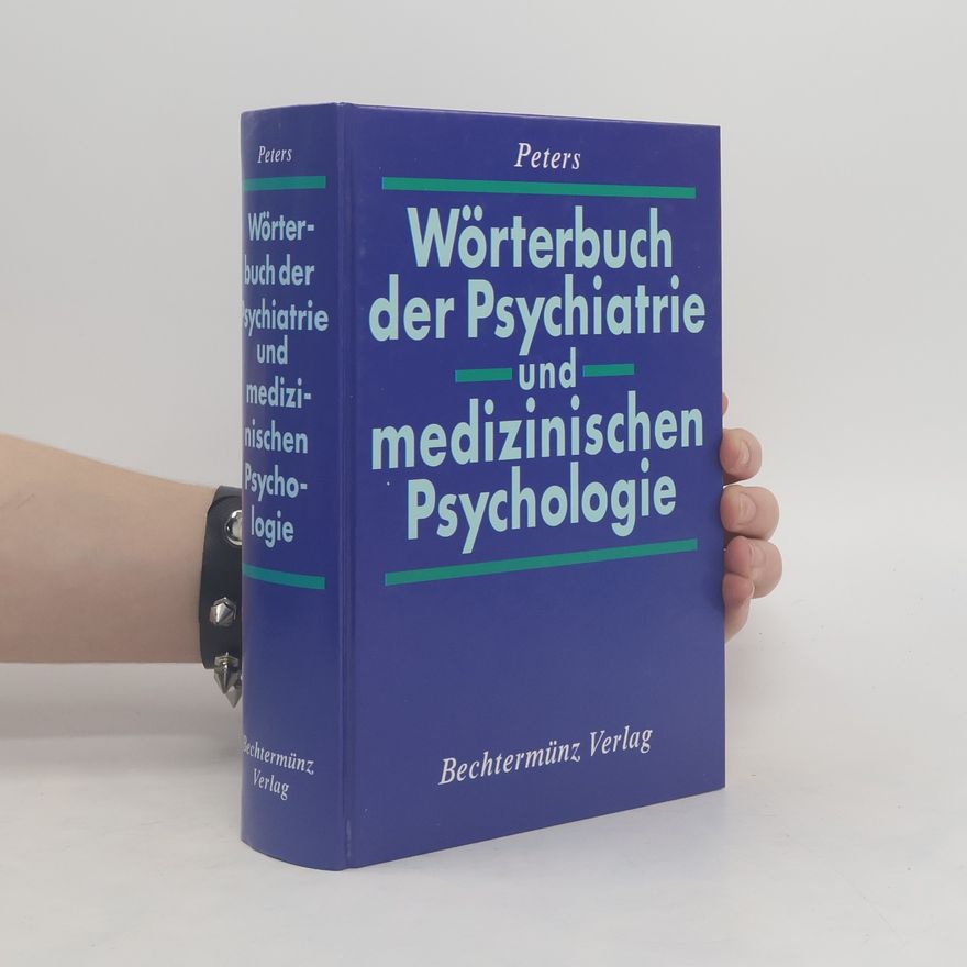 Uwe Henrik Peters Wörterbuch der Psychiatrie und medizinischen Psychologie