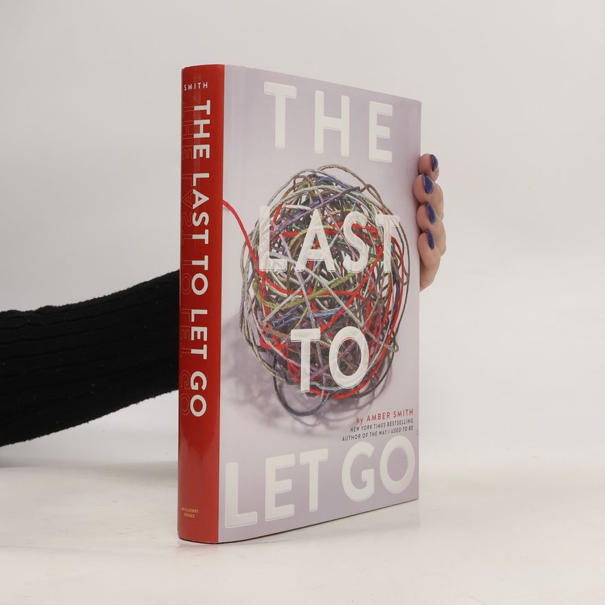 Amber Smith The Last to Let Go