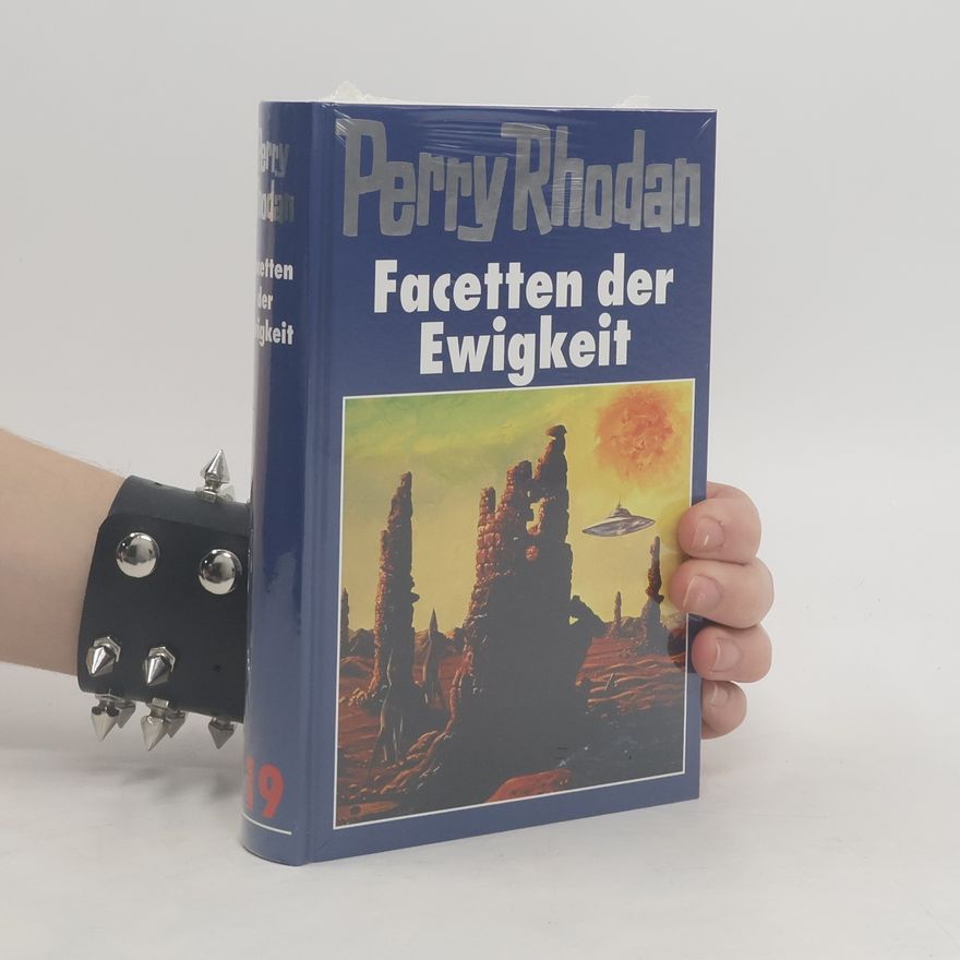 Perry Rhodan Perry Rhodan. 119. Facetten der Ewigkeit