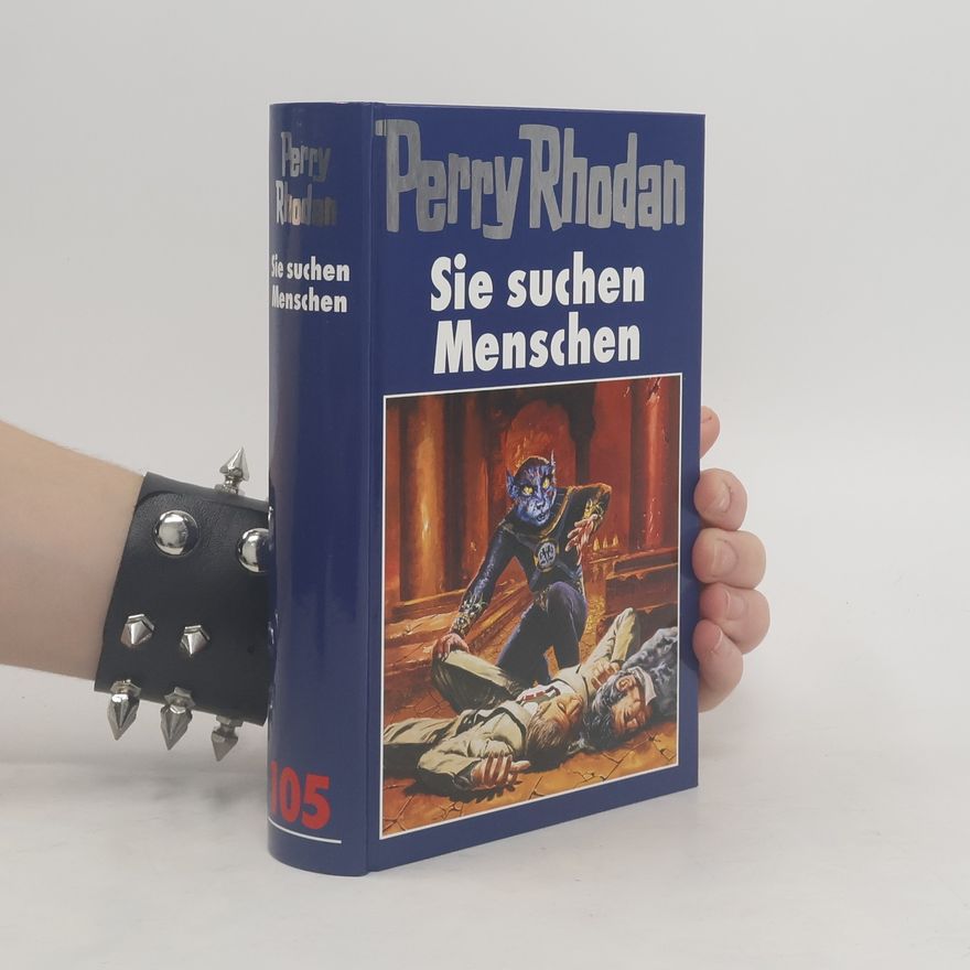 Hubert Haensel Perry Rhodan 105 - Sie suchen Menschen