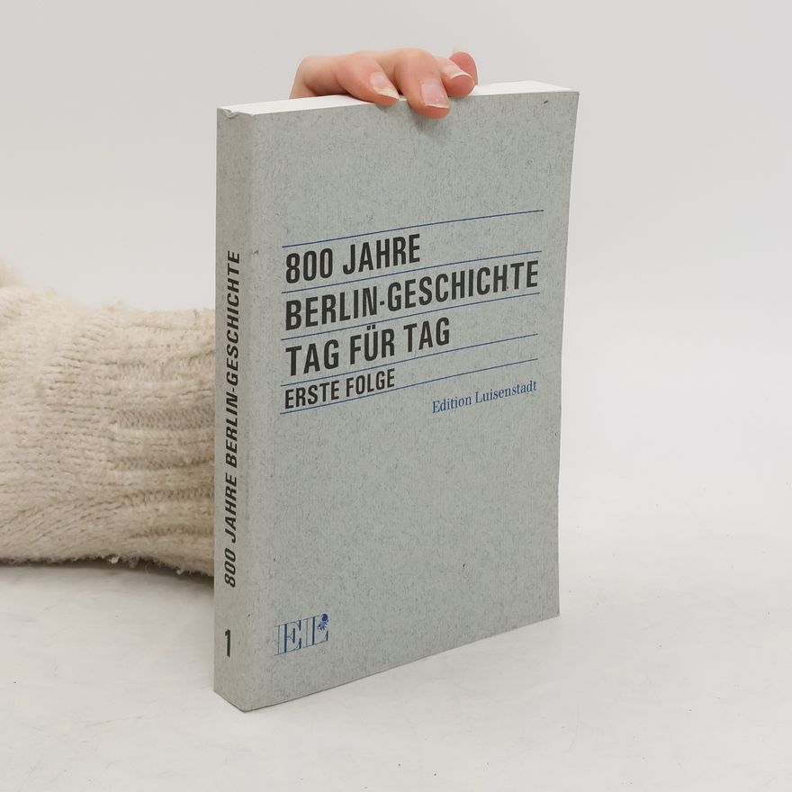 Autorenkollektiv 800 Jahre Berlin-Geschichte 1