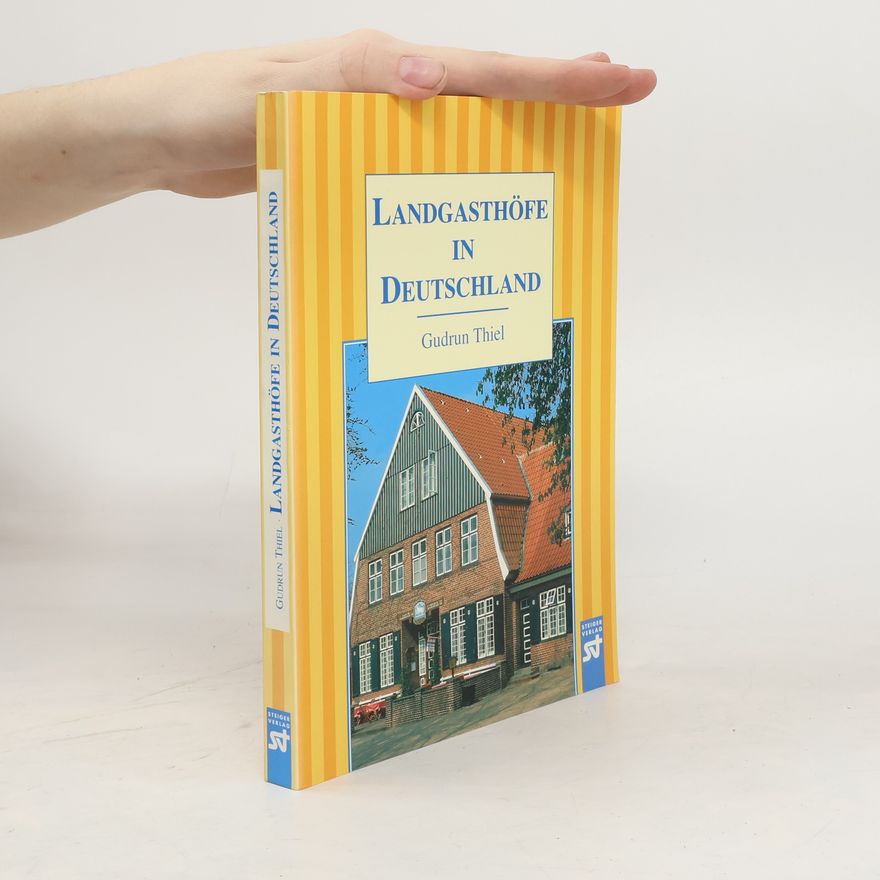 Gudrun Thiel Landgasthöfe in Deutschland
