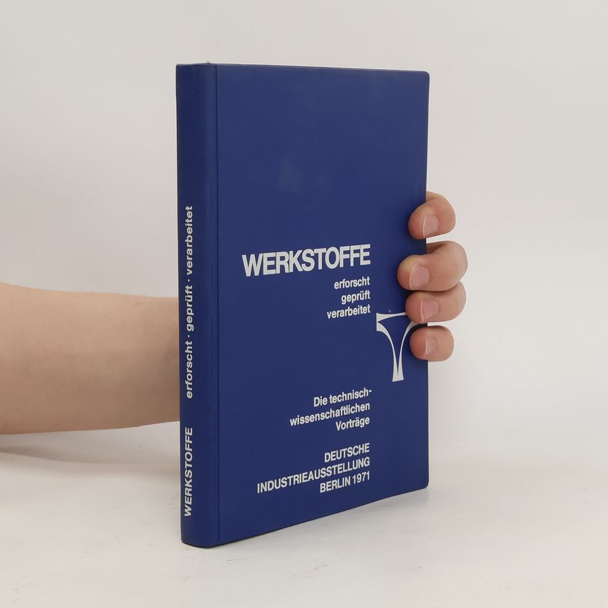 Christof Rohrbach Werkstoffe erforscht, geprüft, verarbeitet