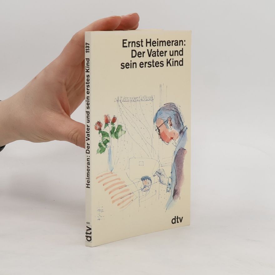 Ernst Heimeran Der Vater und sein erstes Kind