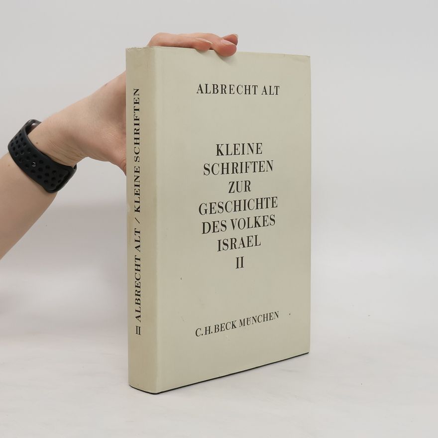 Albrecht Alt Kleine Schriften zur Geschichte des Volkes Israel II.