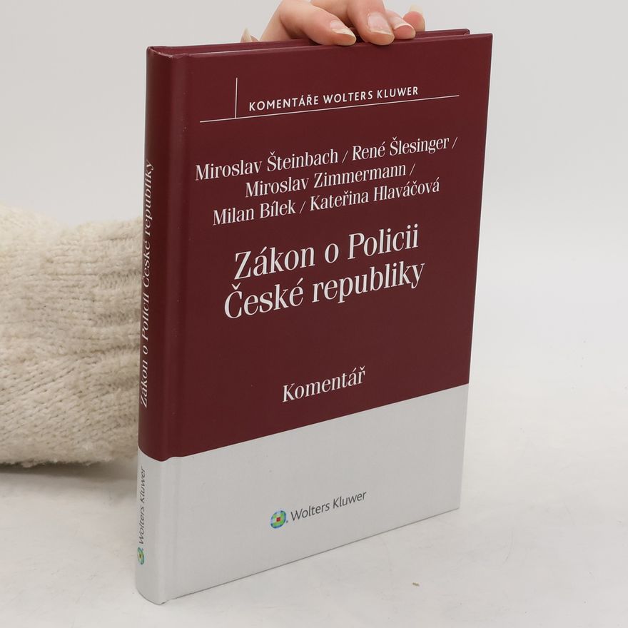 Kateřina Hlaváčová Zákon o Policii České republiky. Komentář