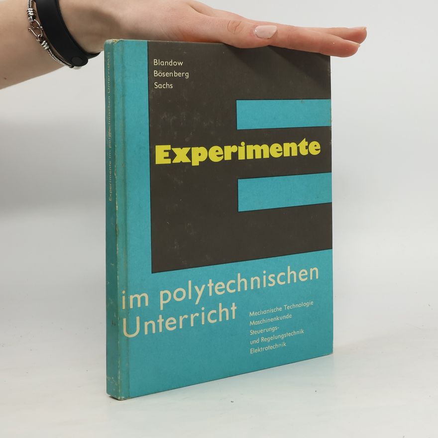 Kolektiv autorů Experimente im polytechnischen Unterricht