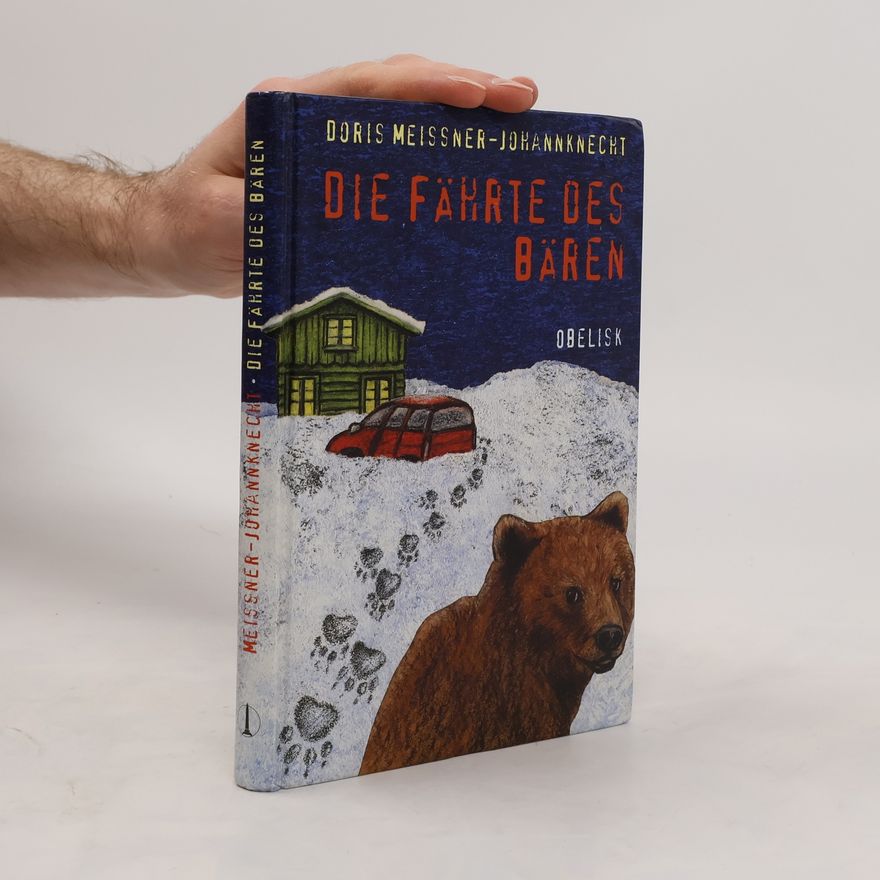 Doris Meissner-Johannknecht Die Fährte des Bären