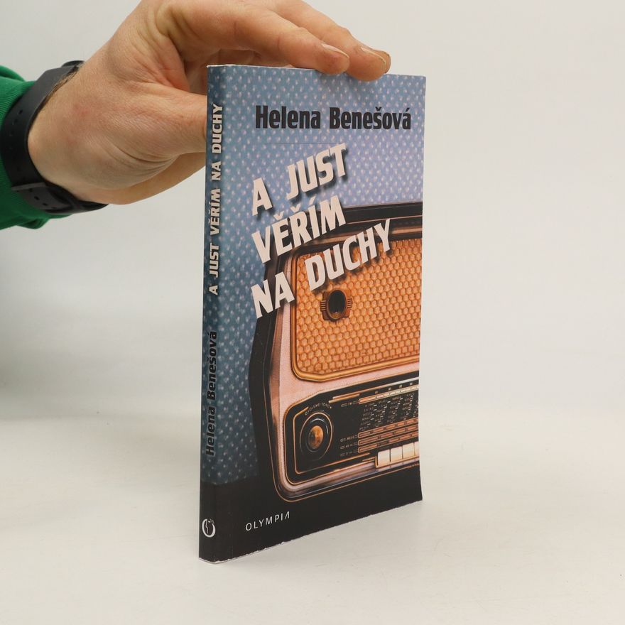 Helena Benešová A just věřím na duchy