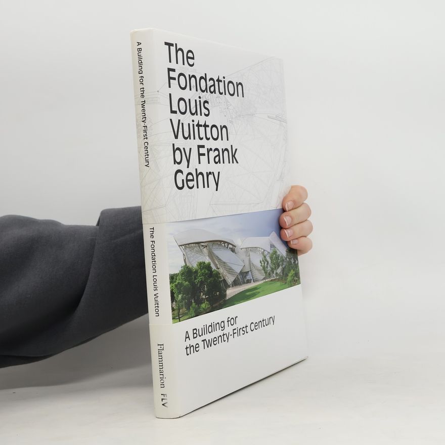 Various authors The Fondation Louis Vuitton