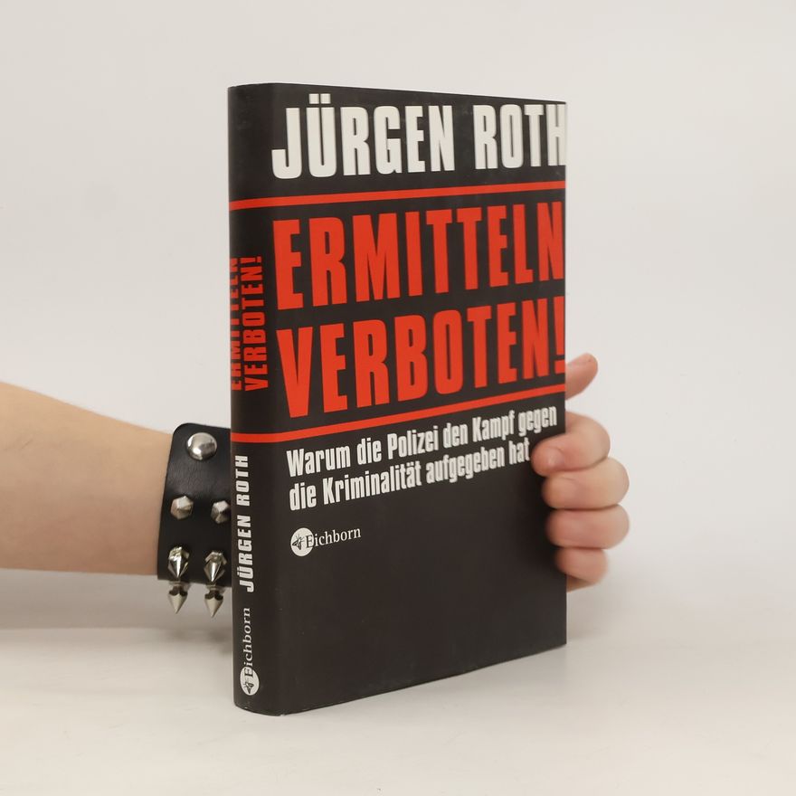 Jürgen Roth Ermitteln verboten!