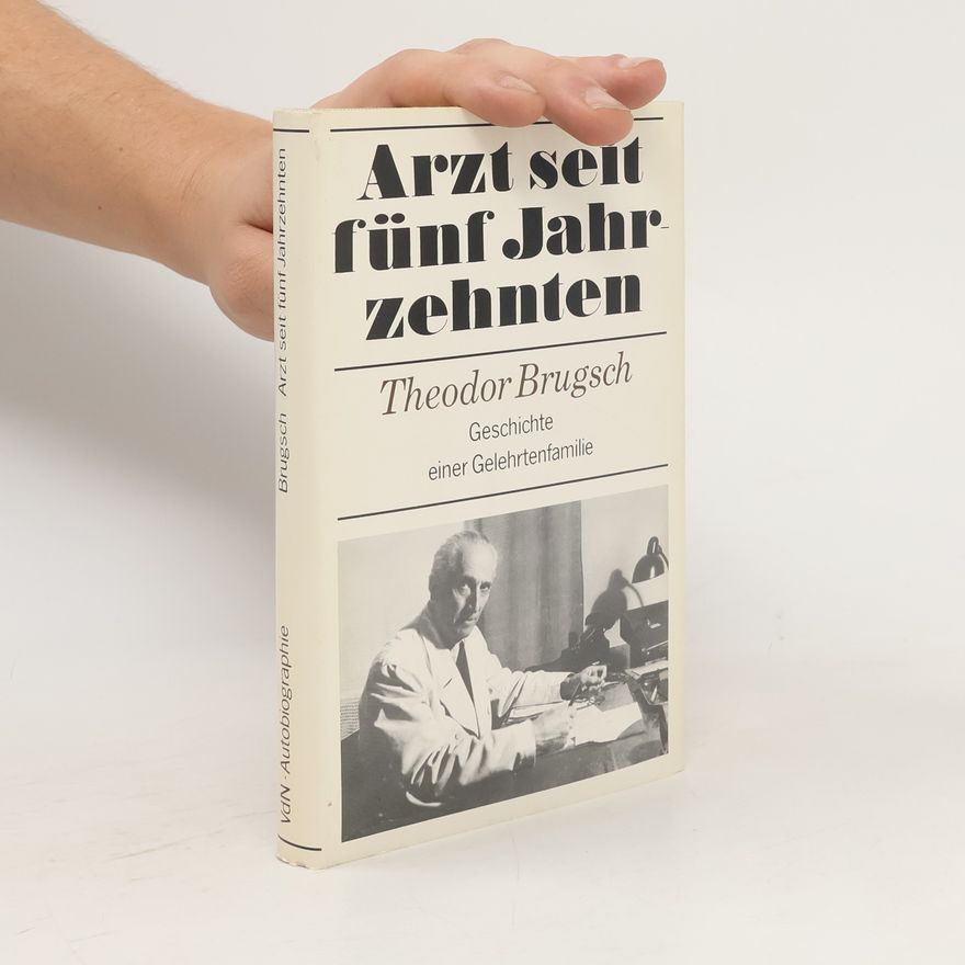 Theodor Brugsch Arzt seit fünf Jahrzehnten
