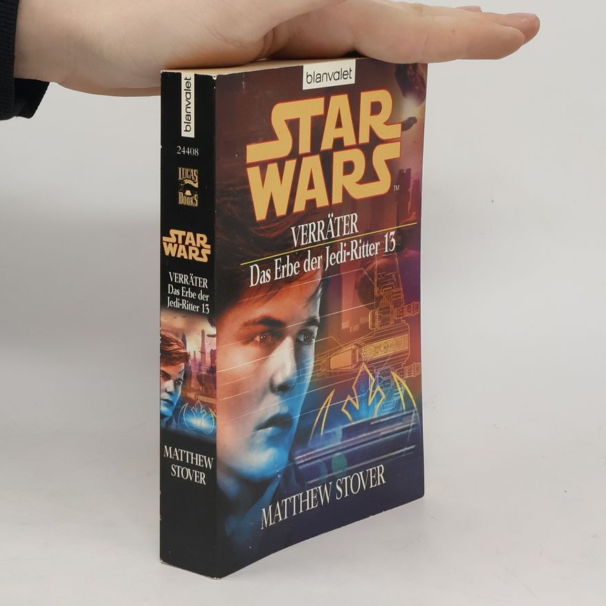 Matthew Stover Star wars. Verräter. Das Erbe der Jedi-Ritter 13