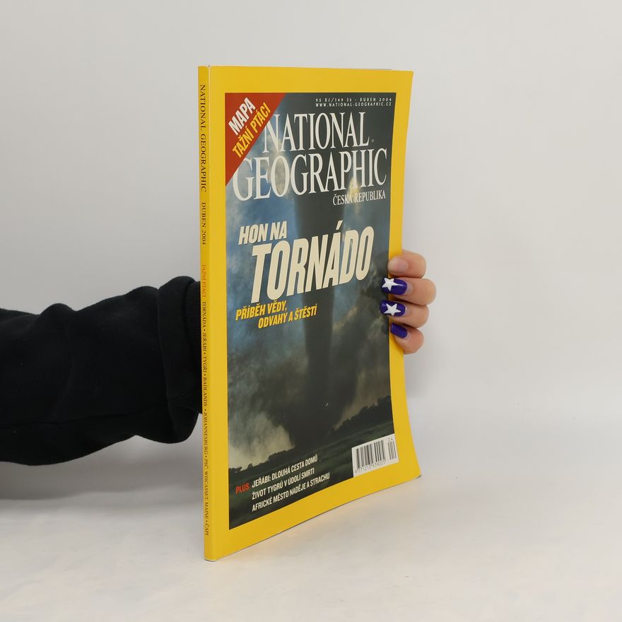 Autorenkollektiv National Geographic Česká republika 4/2004. Hon na tornádo