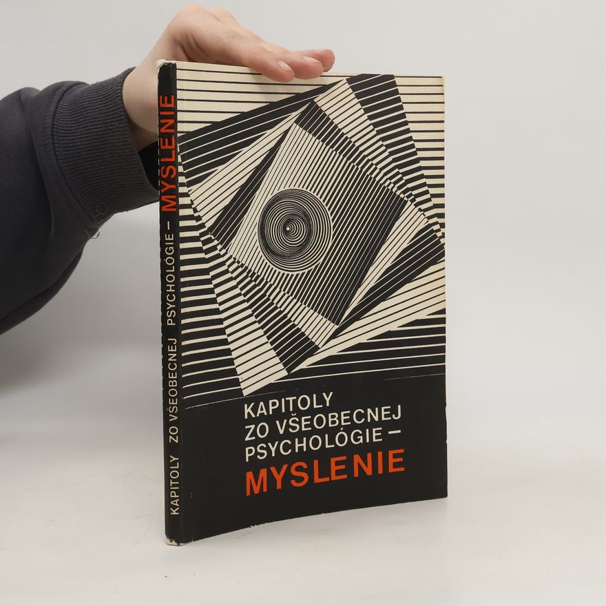 Jarmila Opálená Kapitoly zo všeobecnej psychológie. Myslenie