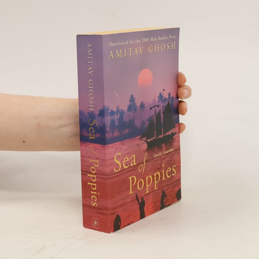 Amitav Ghosh Sea of poppies