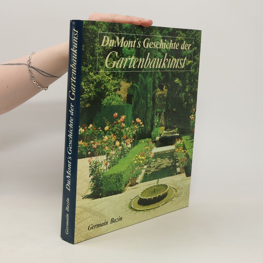 Germain Bazin DuMont's Geschichte der Gartenbaukunst