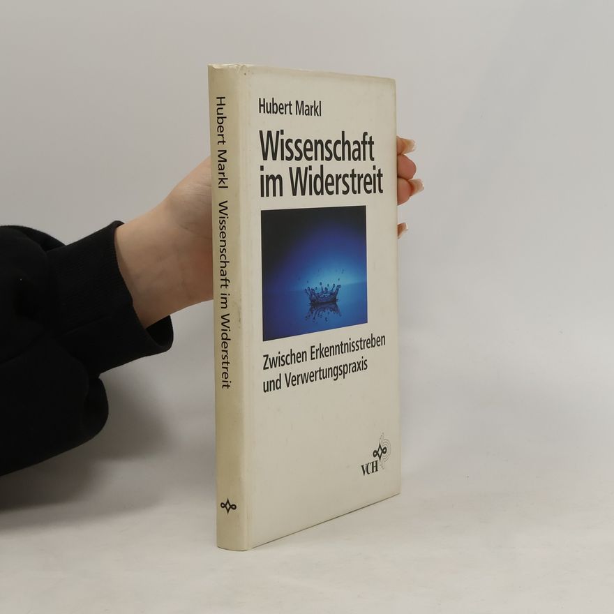 Hubert Markl Wissenschaft im Widerstreit