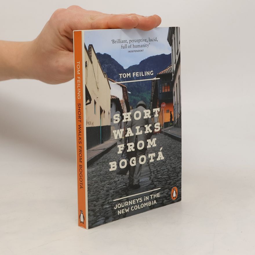 Tom Feiling Short Walks from Bogota