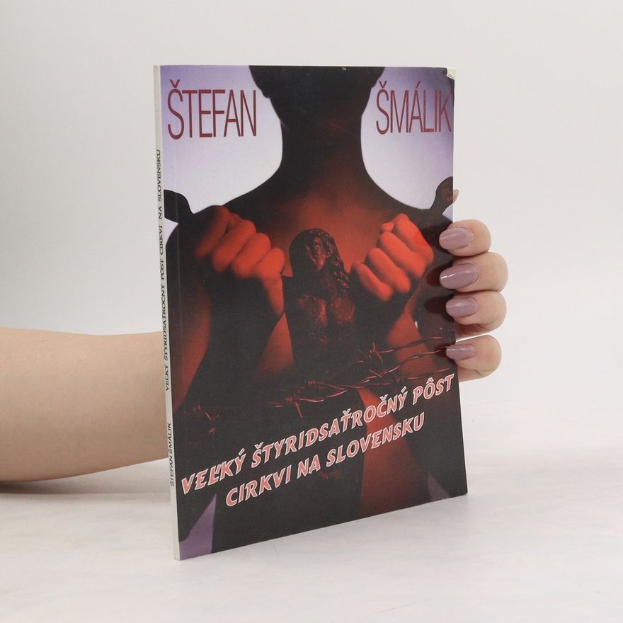Štefan Šmálik Veľký štyridsaťročný pôst Cirkvi na Slovensku