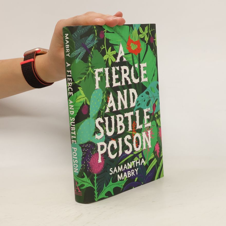 Samantha Mabry A Fierce and Subtle Poison