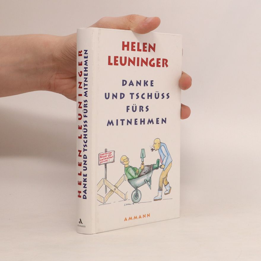 Helen Leuninger Danke und Tschüss [Tschüs] fürs Mitnehmen