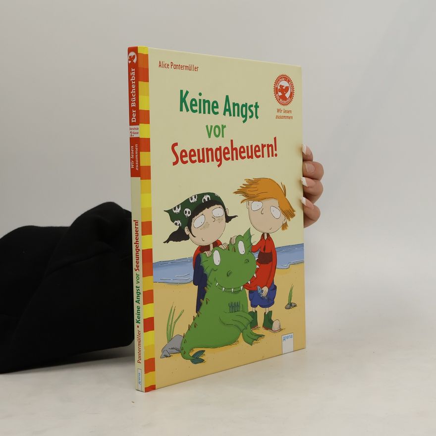 Alice Pantermüller Keine Angst vor Seeungeheuern!
