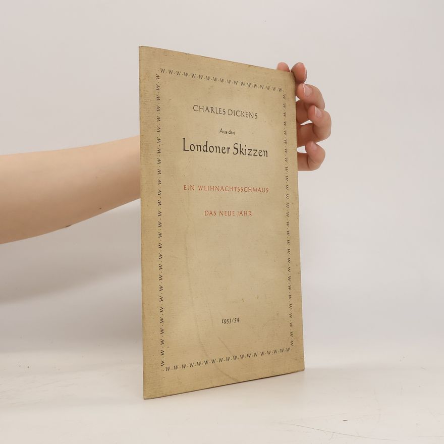 Charles Dickens Londoner Skizzen: Ein Weihnachtsschmaus. Das neue Jahr