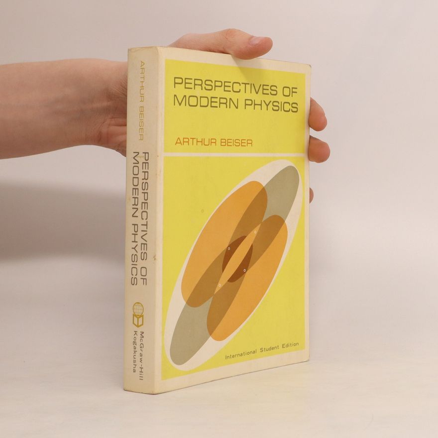 Arthur Beiser Perspectives of Modern Physics