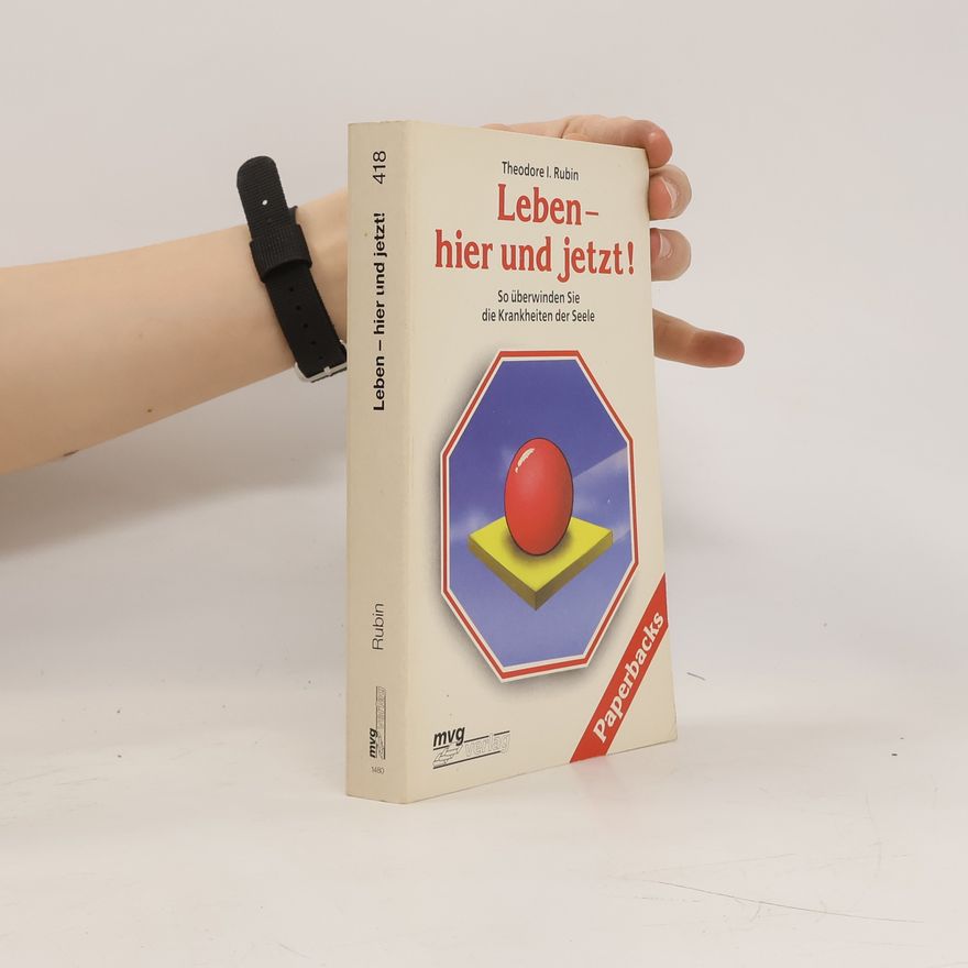 Theodore Isaac Rubin Leben - hier und jetzt!