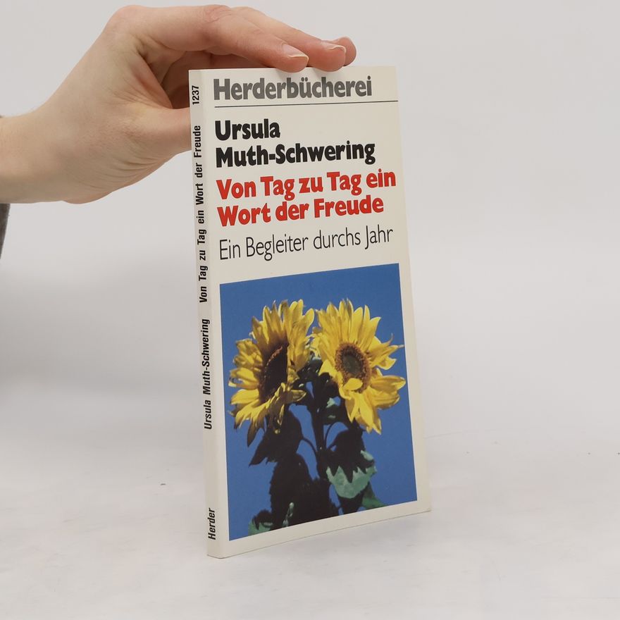 Ursula Muth-Schwering Von Tag zu Tag ein Wort der Freude