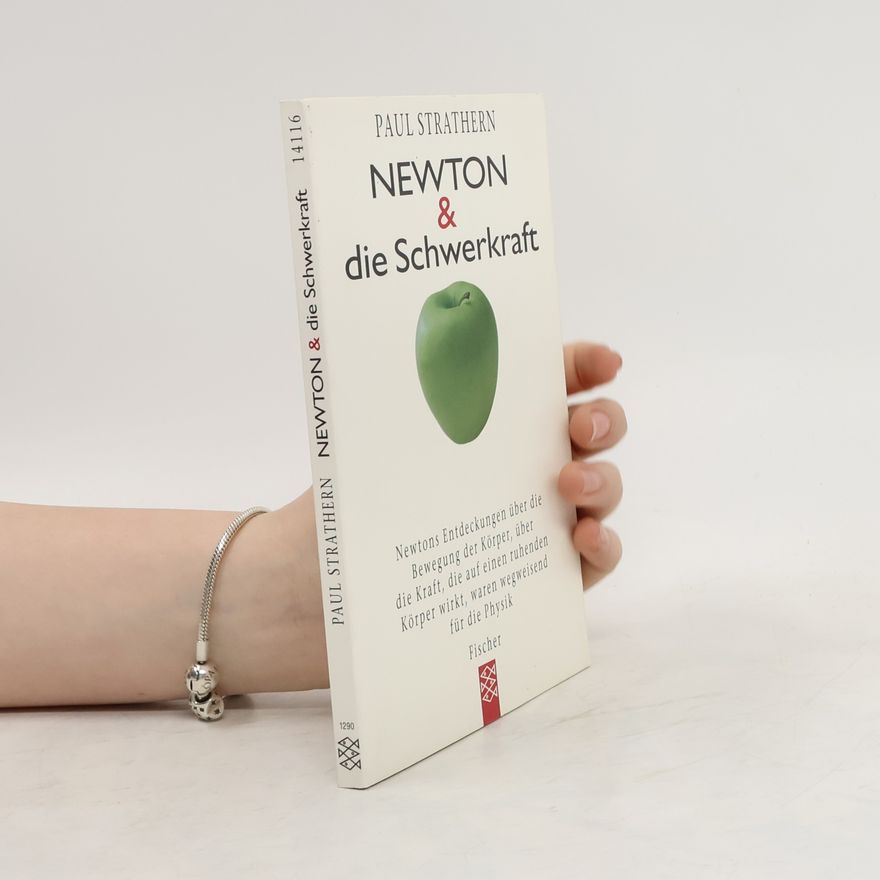 Paul Strathern Newton & die Schwerkraft
