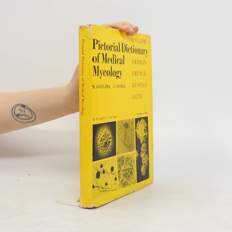 Miloš Otčenášek Pictorial Dictionary of Medical Mycology