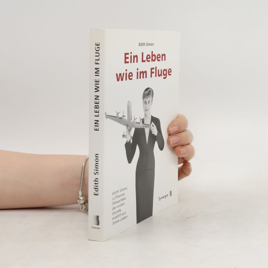 Edith Simon Ein Leben wie im Fluge
