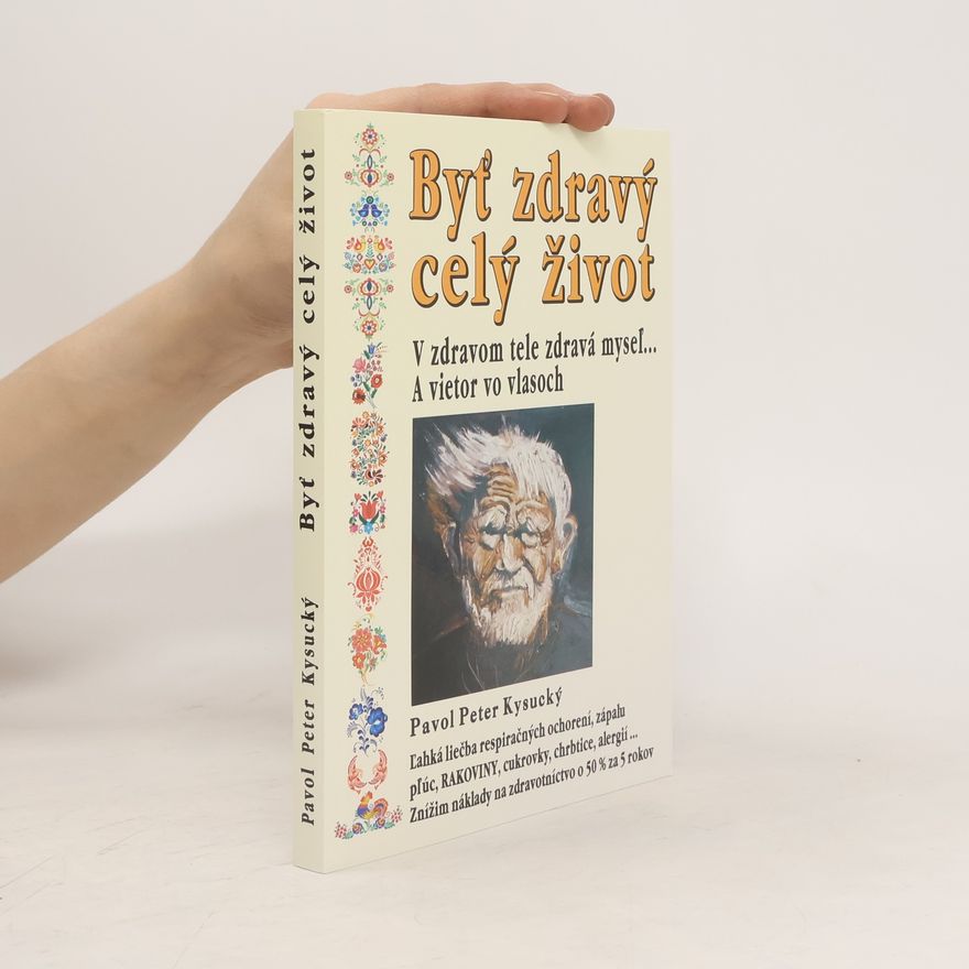 Pavol Peter Kysucký Byť zdravý celý život