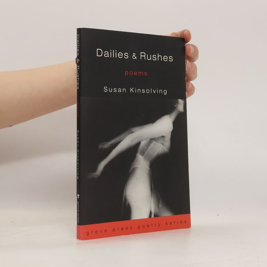 Susan Kinsolving Dailies & Rushes