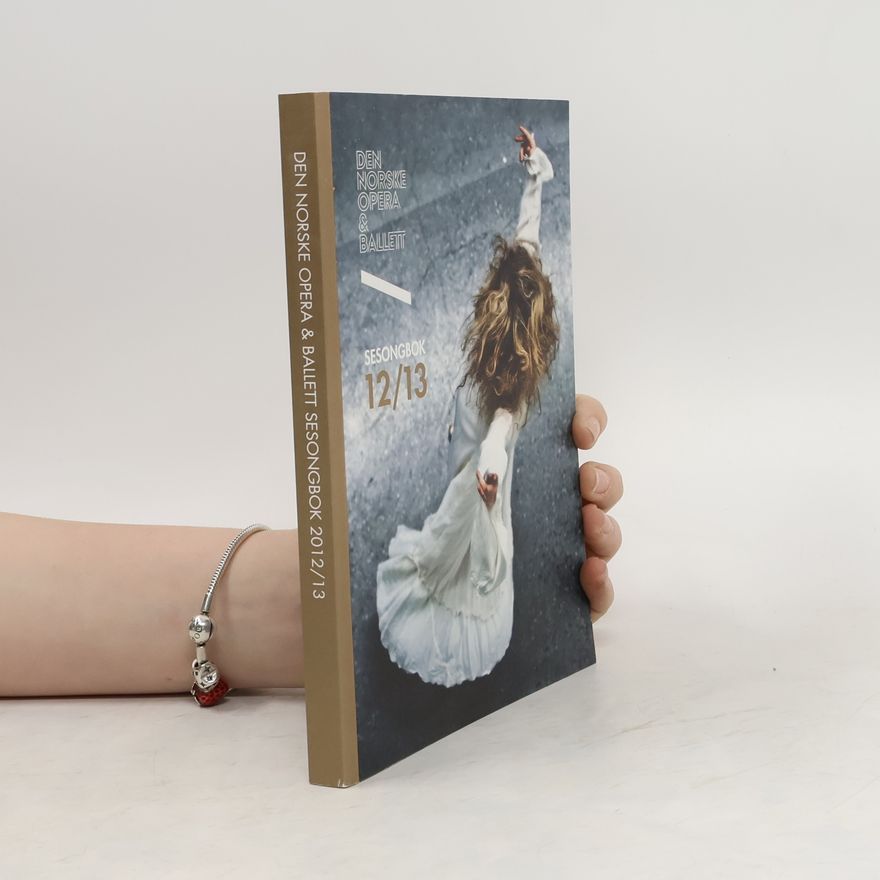 Various authors Den Norske Opera & Balett Sesongbok 2012/13